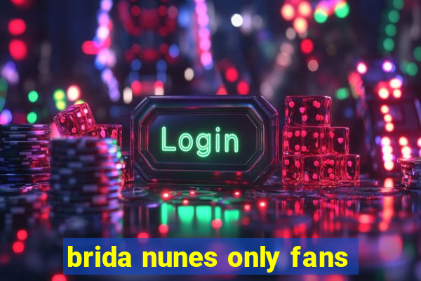 brida nunes only fans